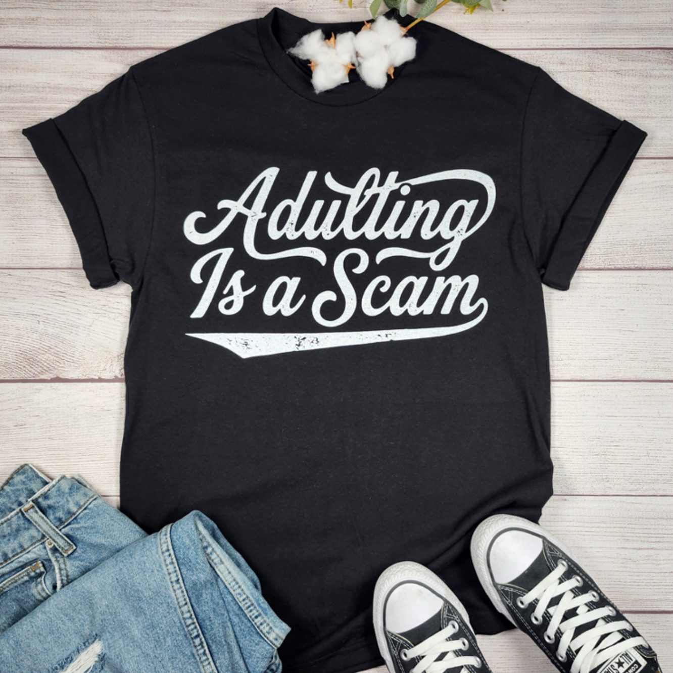 Adulting Is A Scam Tee