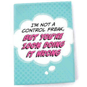 Control Freak Magnet