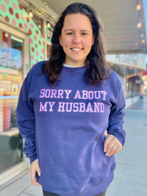 Sorry About My Husband Crewneck Sweatshirt