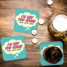 I'm Way Too Sober Coasters