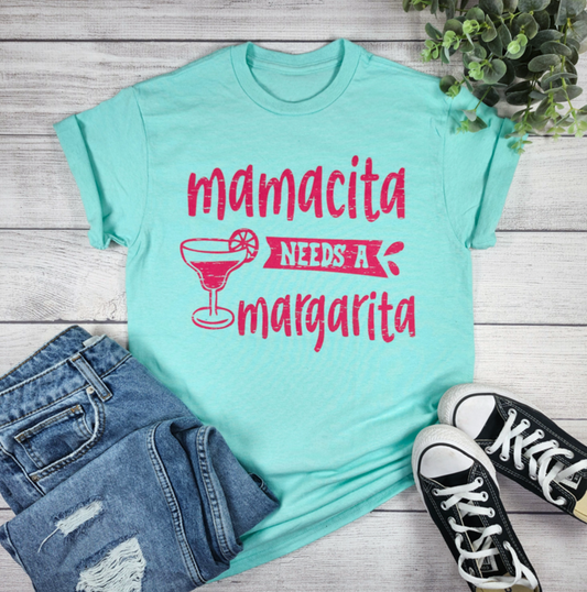 Mamacita Needs A Margarita Tee