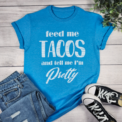 Feed Me Tacos Tee