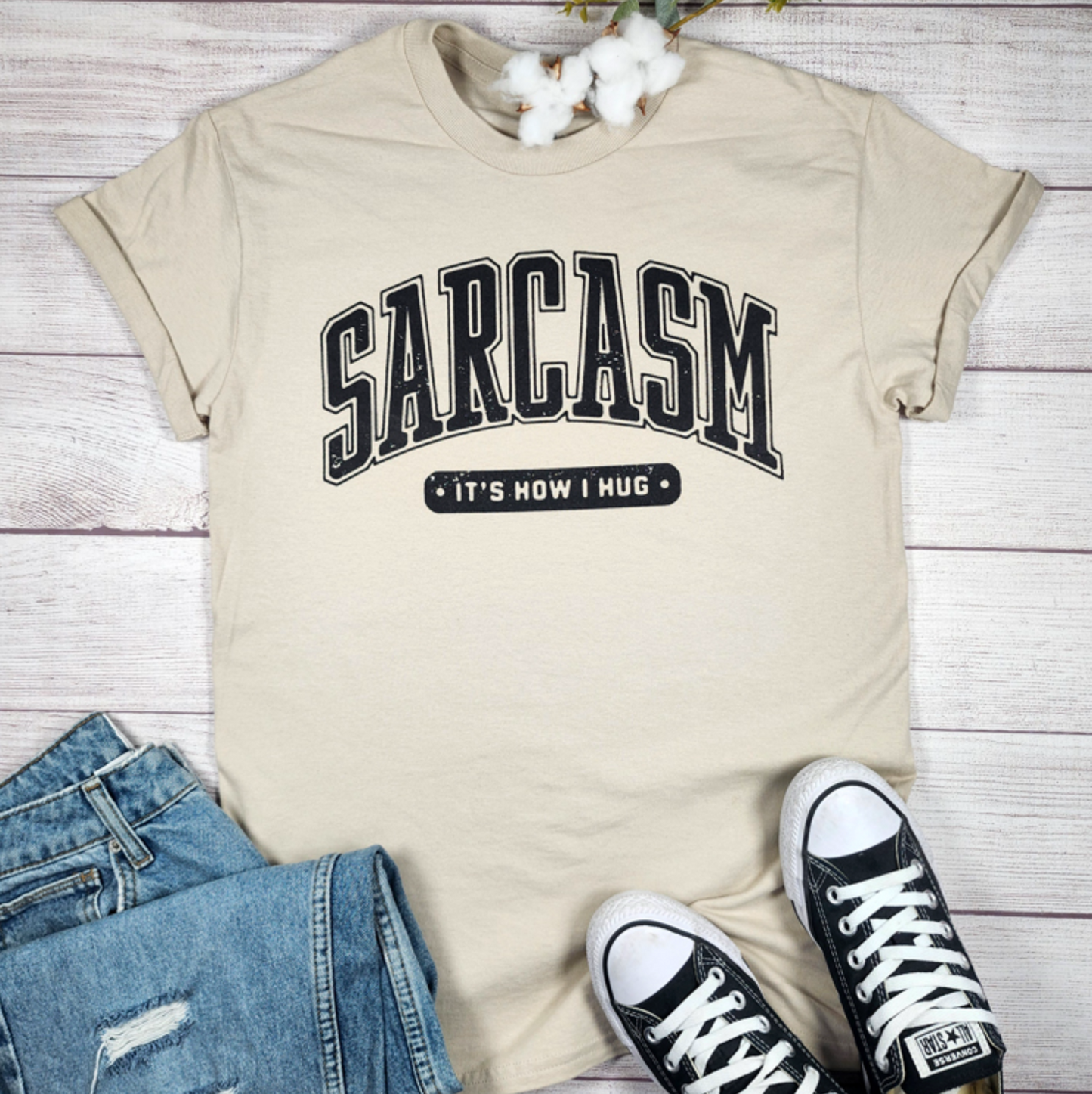 Sarcasm It’s How I Hug Tee