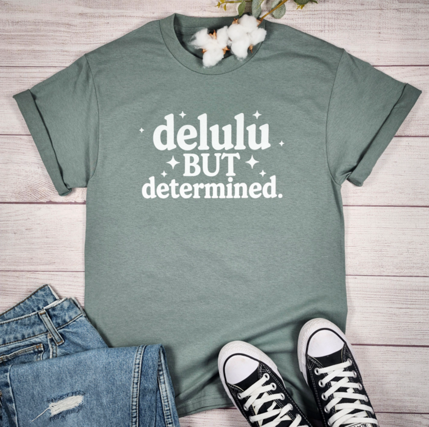 Delulu But Determined Tee