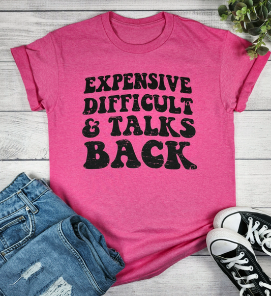 Expensive Difficult & Talks Back Tee