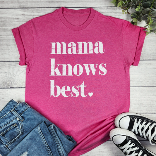 Mama Knows Best Tee