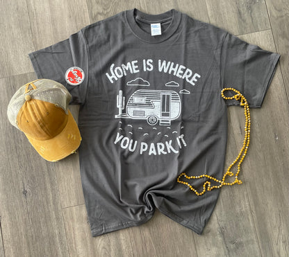Home is Where You Park It Tee