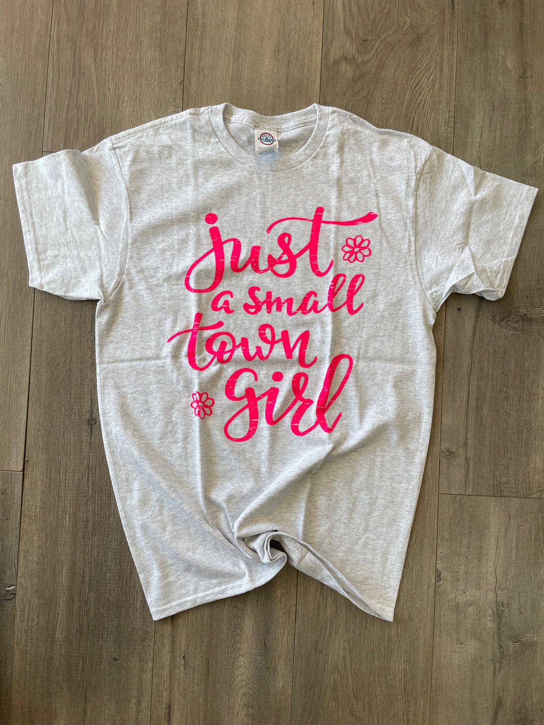 Just a Small Town Girl Tee