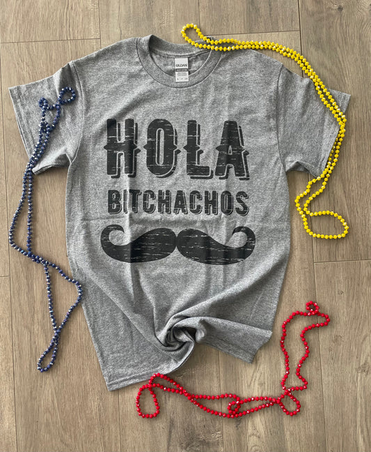 Hola Bitchachos Tee